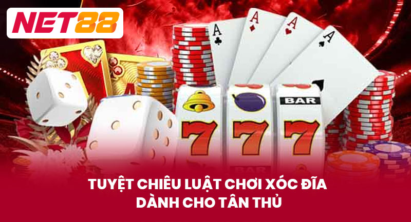 Tuyệt Chiêu Luật Chơi Xóc Đĩa Dành Cho Tân Thủ