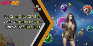 Lô Xiên 2 Là Gì? Bản Chất Và Hấp Lực Của Trò Số Học Đặc Biệt