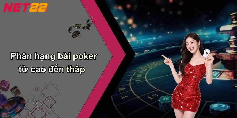 Phân hạng bài poker từ cao đến thấp