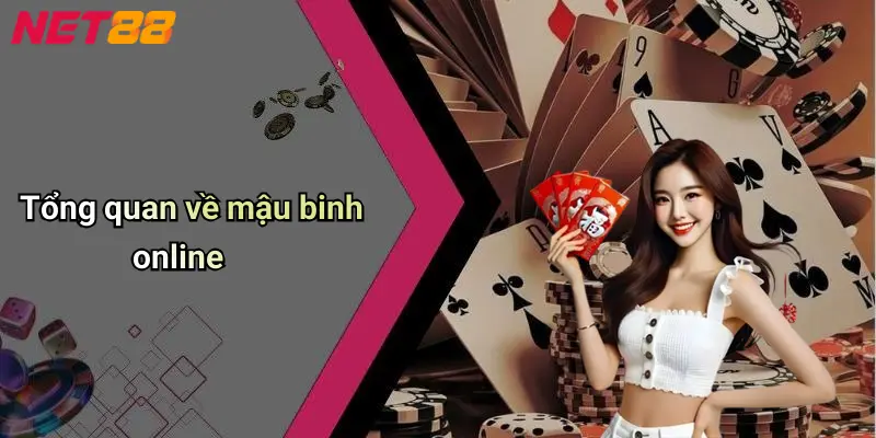 Tổng quan về mậu binh online